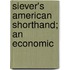 Siever's American Shorthand; An Economic