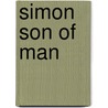 Simon Son Of Man door John H. Jordan