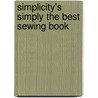 Simplicity's Simply the Best Sewing Book door Onbekend