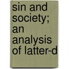 Sin And Society; An Analysis Of Latter-D door Edeard Alsworth Ross