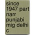 Since 1947 Part Narr Punjabi Mig Delhi C