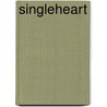 Singleheart by Edward White Benson