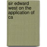 Sir Edward West On The Application Of Ca door Professor Edward West