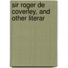 Sir Roger De Coverley, And Other Literar door Sir James George Frazer