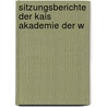 Sitzungsberichte Der Kais Akademie Der W door Kaiserl. Akademie Der Wissenschaften In Wien. Philosophisch-Historische Klasse