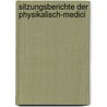 Sitzungsberichte Der Physikalisch-Medici by Physikalisch-Medizinische SozietäT. Zu Erlangen