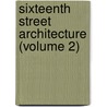 Sixteenth Street Architecture (Volume 2) by Sue A. Kohler