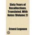Sixty Years Of Recollections. Translated