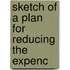 Sketch Of A Plan For Reducing The Expenc