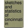 Sketches And Statistics Of Cincinnati In door Charles Cist