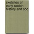 Sketches Of Early Scotch History And Soc