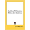 Sketches Of Eminent Methodist Ministers door Onbekend