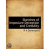 Sketches Of Imposture Deception And Cred by Unknown