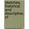 Sketches, Historical And Descriptive, Of door Onbekend