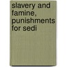 Slavery And Famine, Punishments For Sedi by Unknown