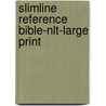 Slimline Reference Bible-Nlt-Large Print door Onbekend