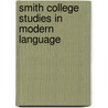 Smith College Studies In Modern Language door Onbekend