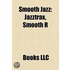 Smooth Jazz: Jazztrax, Smooth R
