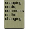 Snapping Cords; Comments On The Changing door Morris Llewellyn Cooke