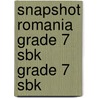 Snapshot Romania Grade 7 Sbk Grade 7 Sbk by Ingrid Freebairn