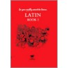 So You Really Want To Learn Latin Book I door N.R.R. Oulton