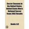Soccer Seasons In The United States: Uni door Books Llc