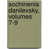 Sochinenia Danilevsky, Volumes 7-9 by Unknown