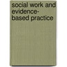 Social Work and Evidence- Based Practice by David Smith