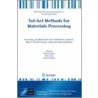 Sol-Gel Methods For Materials Processing door Onbekend