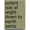 Solent Isle Of Wight Down To Earth Aeria door Onbekend
