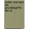 Sollen Und Wert Als Grundbegriffe Der Et door Fritz Klingler