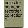 Solos for Soprano Recorder, Collection 1 door Clark Kimberling