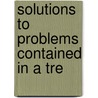 Solutions To Problems Contained In A Tre door I 1820-1884 Todhunter