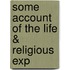 Some Account Of The Life & Religious Exp