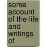 Some Account Of The Life And Writings Of door Henry Richard Vassall Holland
