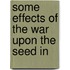 Some Effects Of The War Upon The Seed In