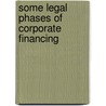 Some Legal Phases Of Corporate Financing door Francis Lynde Stetson