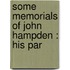 Some Memorials Of John Hampden : His Par