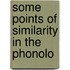 Some Points Of Similarity In The Phonolo