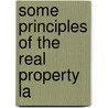 Some Principles Of The Real Property  La door Harold Spencer