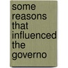 Some Reasons That Influenced The Governo door Onbekend