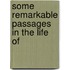 Some Remarkable Passages In The Life Of