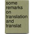Some Remarks On Translation And Translat
