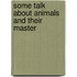 Some Talk About Animals And Their Master