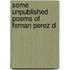 Some Unpublished Poems Of Fernan Perez D