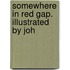Somewhere In Red Gap. Illustrated By Joh