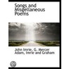 Songs And Misgellaneous Poems by John Imrie