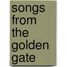 Songs From The Golden Gate door William Keith