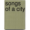 Songs Of A City by Unknown