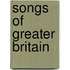 Songs Of Greater Britain